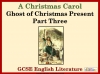 A Christmas Carol - Ghost of Christmas Present Part Three Teaching Resources (slide 1/22)